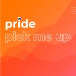 Pride Pick Me Up